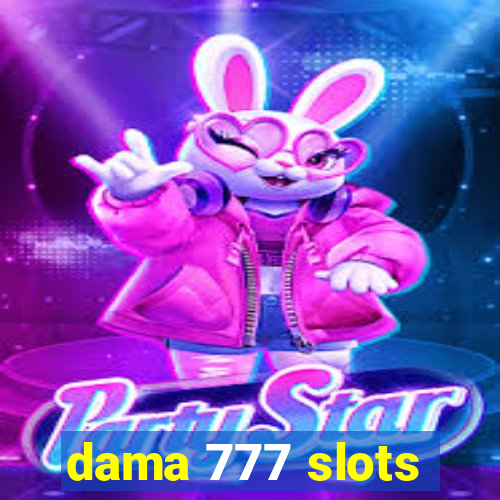 dama 777 slots